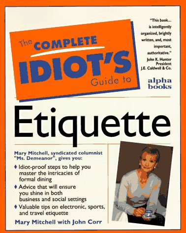 Beispielbild fr Complete Idiot's Guide to Everyday Etiquette zum Verkauf von Better World Books