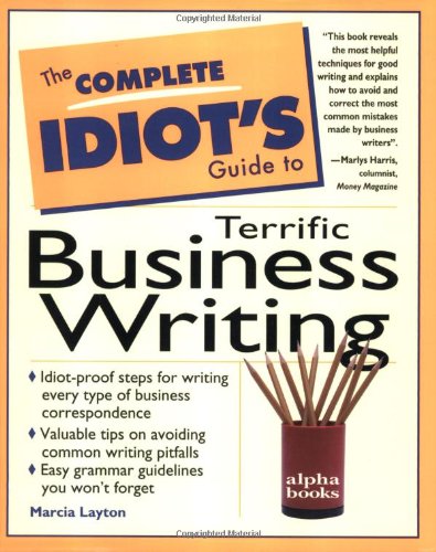 Beispielbild fr Complete Idiot's Guide to Terrific Business Writing zum Verkauf von Better World Books
