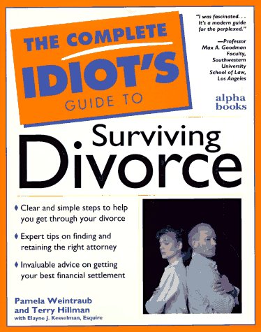 Beispielbild fr The Complete Idiot's Guide to Surviving Divorce (Complete Idiot's Guide) zum Verkauf von Wonder Book