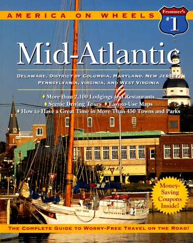 9780028611105: Frommer's America on Wheels Mid-Atlantic 1997: Delaware, District of Columbia, Maryland, New Jersey, Pennsylvania, Virginia, and West Virginia