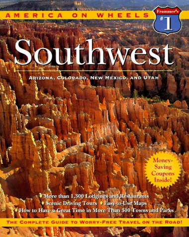 Stock image for Frommer's America on Wheels Southwest: Arizona, Colorado, New Mexico, and Utah for sale by HPB-Ruby