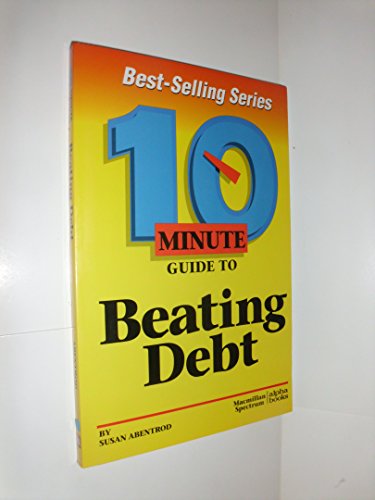 9780028611150: 10 Minute Guide to Beating Debt (10 Minute Guides)