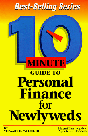 10 Minute Guide to Personal Finance for Newlyweds (10 Minute Guides) - Welch III, Stewart H.