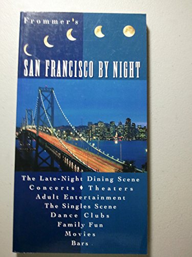 9780028611297: San Francisco By Night: Pb (Frommer's By Night) [Idioma Ingls] (FROMMER'S BY-NIGHT SAN FRANCISCO)