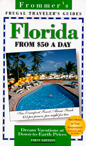 Imagen de archivo de Frommer's Florida from $50 a Day (1st Ed.) a la venta por Basement Seller 101