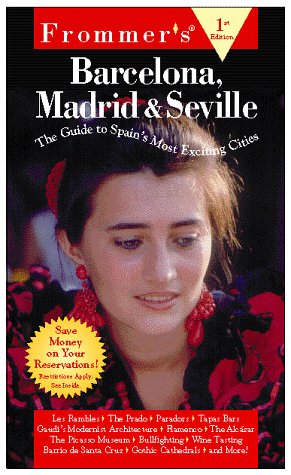 Beispielbild fr Frommers Barcelona, Madrid Seville (1st Ed.) zum Verkauf von Goodwill Books