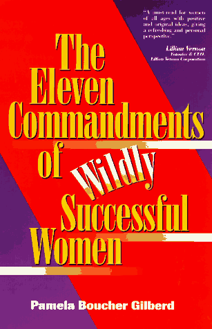 9780028611747: The Eleven Commandments of Wildly Successful Women