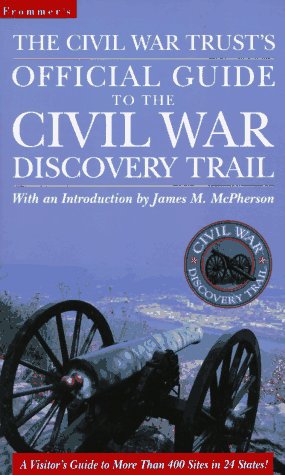 Beispielbild fr The Civil War Trust's Official Guide to the Civil War Discovery Trail zum Verkauf von ThriftBooks-Atlanta