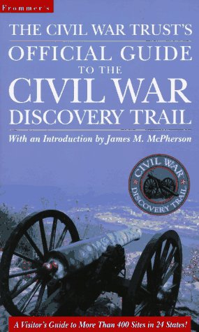 Imagen de archivo de Civil War Trust's Official Guidebook to the Civil War Discovery Trail a la venta por Better World Books