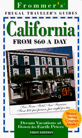 Imagen de archivo de Frommer's California from $60 a Day (1st Ed.) a la venta por Half Price Books Inc.