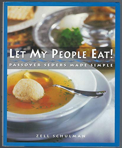 Imagen de archivo de Let My People Eat!: Passover Seders Made Simple a la venta por Books From California