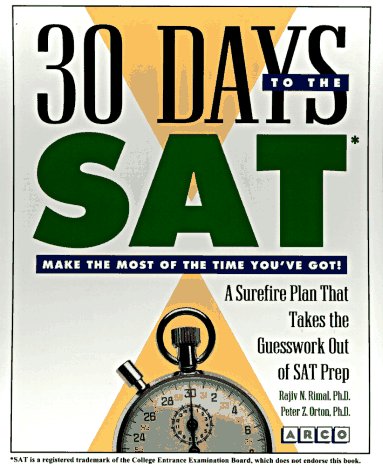 30 Days to the Sat (30 Day Guides) (9780028612621) by Peter Z. Rimal, Rajvin N.; Orton
