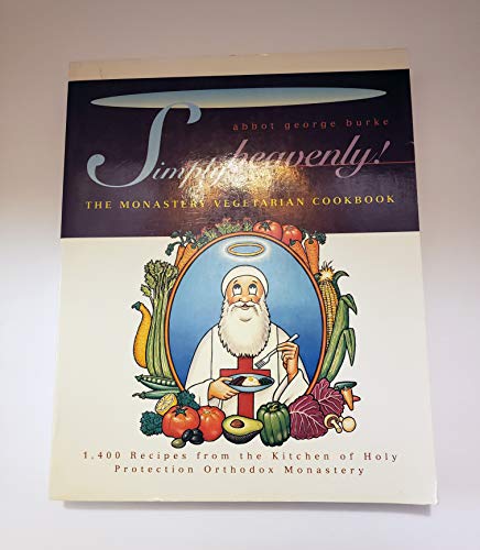 Stock image for Simply Heavenly!: The Monastery Vegetarian Cookbook for sale by ThriftBooks-Atlanta