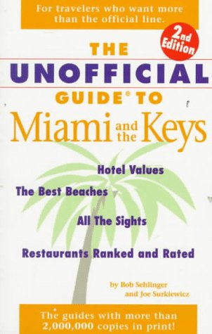 The Unofficial Guide to Miami and the Keys (9780028612706) by Bob & Joe Surkiewicz Sehlinger