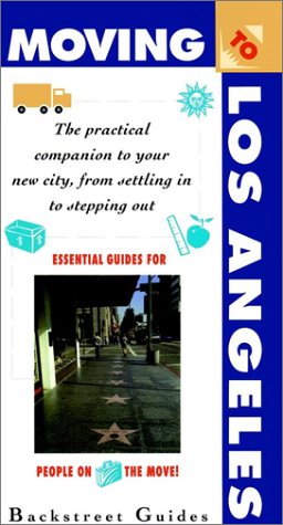 Stock image for Moving to Los Angeles: The Practical Companion to Your New City, from Stepping in to Stepping Out (Moving to. Series) for sale by D&D Galleries - ABAA