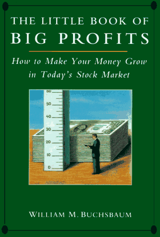 Beispielbild fr The Little Book of Big Profits: How to Make Your Money Grow in Today's Stock Market zum Verkauf von SecondSale