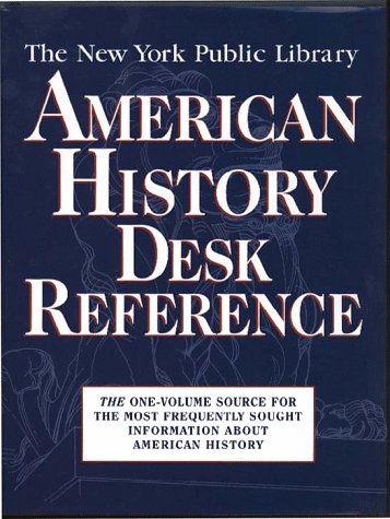 Imagen de archivo de The New York Public Library American History Desk Reference a la venta por Better World Books: West