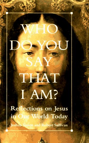 9780028613239: Who Do You Say That I Am?: Reflections Of Jesus Today