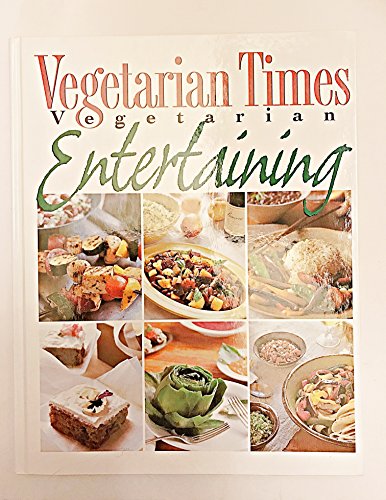 Imagen de archivo de Vegetarian Times Vegetarian Entertaining a la venta por Better World Books