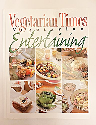 Stock image for Vegetarian Times Vegetarian Entertaining for sale by Better World Books