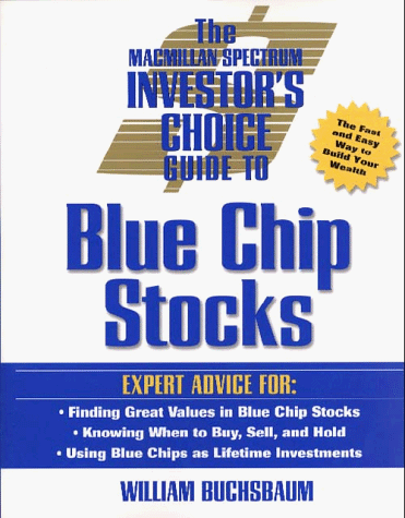 Beispielbild fr The Macmillan Spectrum Investor's Choice Guide to Blue Chip Stocks (Investor's Choice Series) zum Verkauf von HPB-Red