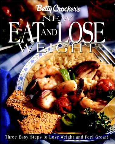 Imagen de archivo de Betty Crocker's New Eat and Lose Weight a la venta por SecondSale
