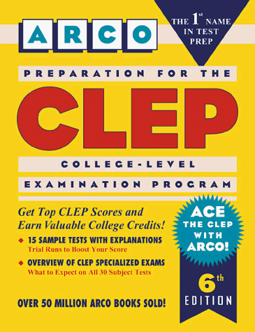 Preparation for the Clep: College-Level Examination Program : The 5 General Examinations (Arco Academic Test Preparation Guides) (9780028615257) by [???]