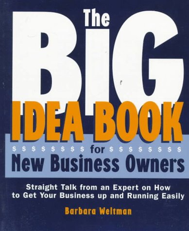 Beispielbild fr The Big Idea Book for New Business Owners: Straight Talk from an Expert on How to Get Your Business Up and Running Easliy zum Verkauf von Wonder Book