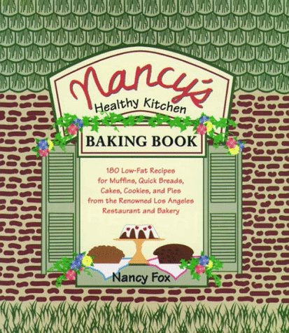 Stock image for Nancy's Healthy Kitchen Baking Book for sale by Open Books