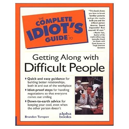 Imagen de archivo de The Complete Idiot's Guide to Getting Along with Difficult People a la venta por BookHolders