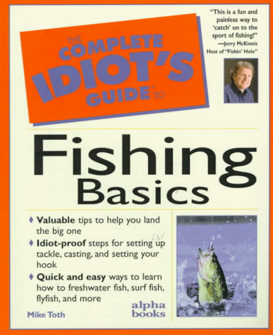 9780028615981: Complete Idiot's Guide to Fishing Basics (The Complete Idiot's Guide)