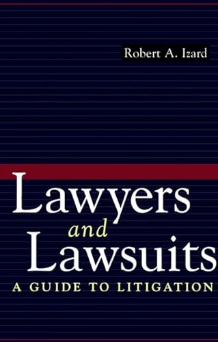 Beispielbild fr Lawyers and Lawsuits: A Guide to Litigation zum Verkauf von Wonder Book