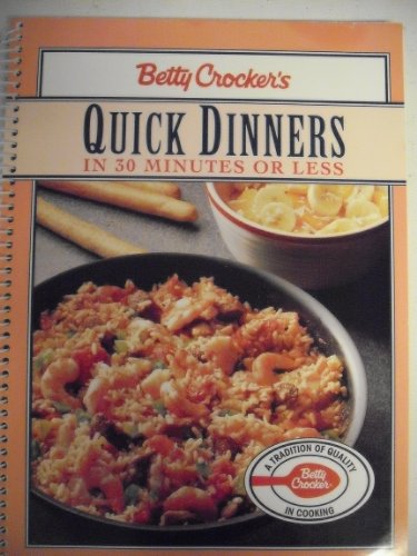 Quick Dinners in 30 Minutes or Less (9780028616261) by Betty Crocker Editors; Crocker, Betty