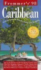 Stock image for Frommer's Caribbean, '98 for sale by Better World Books Ltd