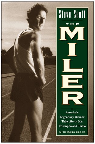 Stock image for The Miler: Americas Legendary Runner Talks About His Triumphs and Trials for sale by KuleliBooks