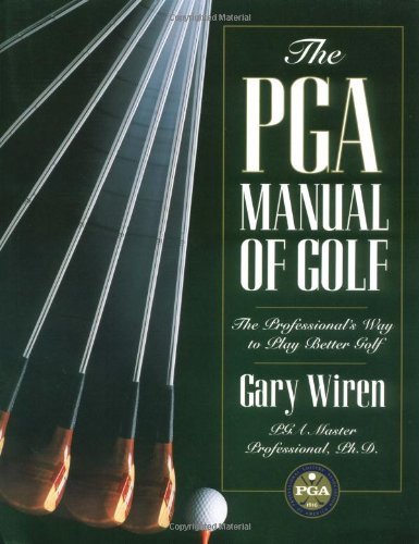 9780028616827: The Pga Manual of Golf: The Professional's Way to Play Better Golf