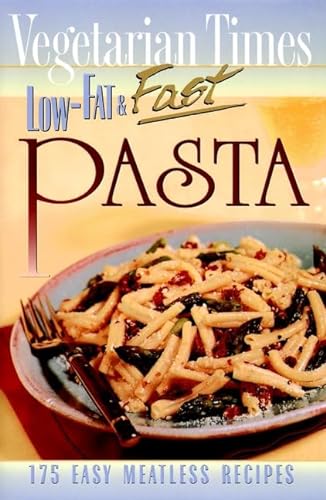 9780028617282: Vegetarian Times Low-Fat & Fast Pasta