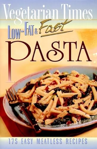 

Vegetarian Times Low-Fat & Fast Pasta