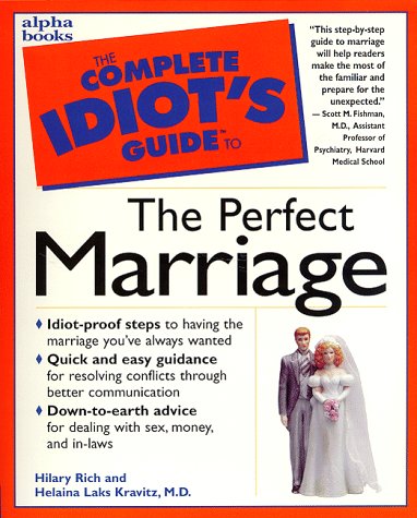 Stock image for The Complete Idiots Guide to the Perfect Marriage for sale by BookHolders