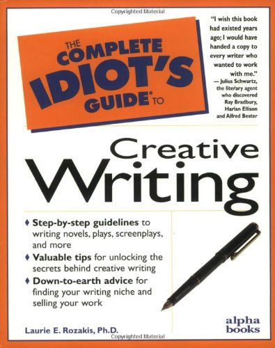 Beispielbild fr The Complete Idiot's Guide to Creative Writing zum Verkauf von Lavender Path Antiques & Books