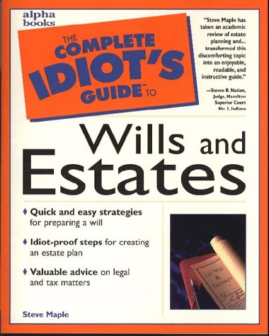 Imagen de archivo de Complete Idiot's Guide to Wills and Estates (The Complete Idiot's Guide) a la venta por Wonder Book