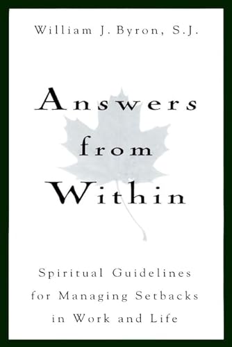 Beispielbild fr Answers From Within: Spiritual Guidelines for Managing Setbacks in Work and Life zum Verkauf von Wonder Book