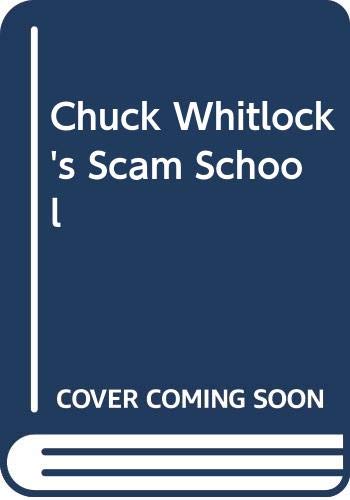 9780028618760: Chuck Whitlock's Scam School