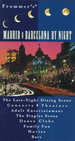 Frommer's Madrid & Barcelona by Night