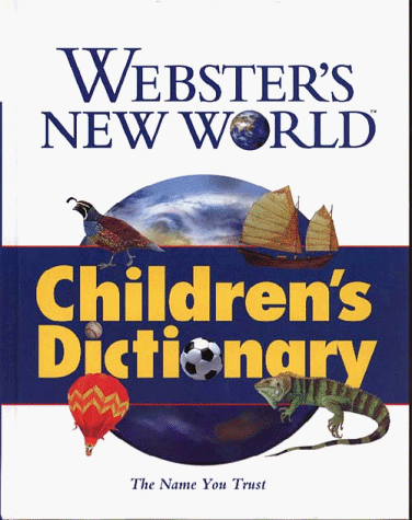 Beispielbild fr Webster's New World Children's Dictionary : Update zum Verkauf von Better World Books