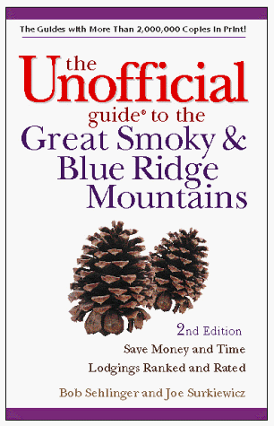 Beispielbild fr The Unofficial Guide to the Great Smoky and Blue Ridge Mountains (Unofficial Guide to the Great Smoky & Blue Ridge Mountains) zum Verkauf von Open Books