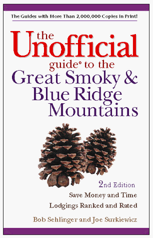 Stock image for The Unofficial Guide to the Great Smoky and Blue Ridge Mountains (Unofficial Guide to the Great Smoky & Blue Ridge Mountains) for sale by Open Books