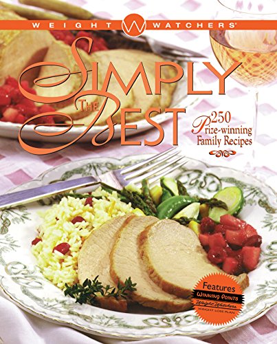 

Weight Watchers Simply the Best : 250 Prizewinning Family Recipes