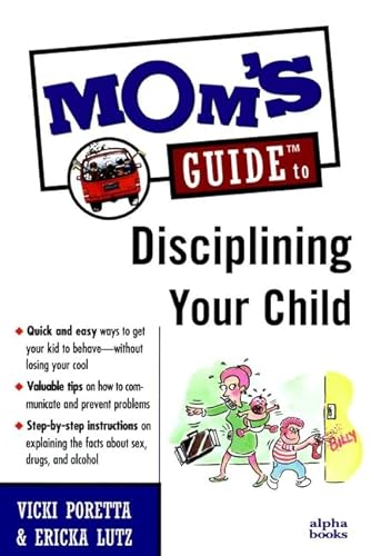 Beispielbild fr Mom's Guide to Disciplining Your Child (Mom's Guides) zum Verkauf von Wonder Book