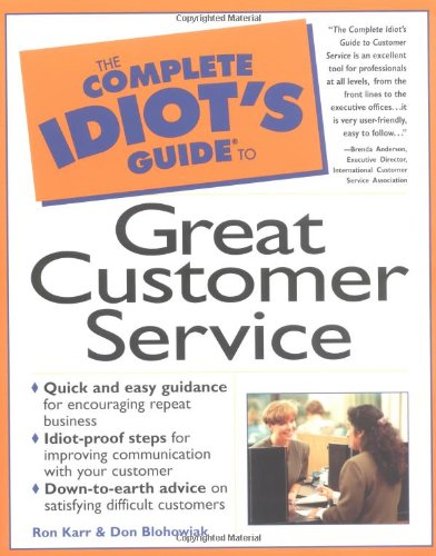 Beispielbild fr The Complete Idiot's Guide to Great Customer Service zum Verkauf von Wonder Book